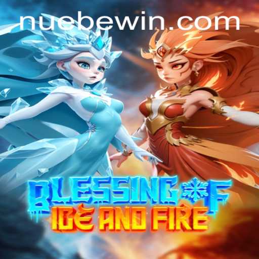 Exploring BlessingofIceandFire: Nuebe's Latest Gaming Sensation