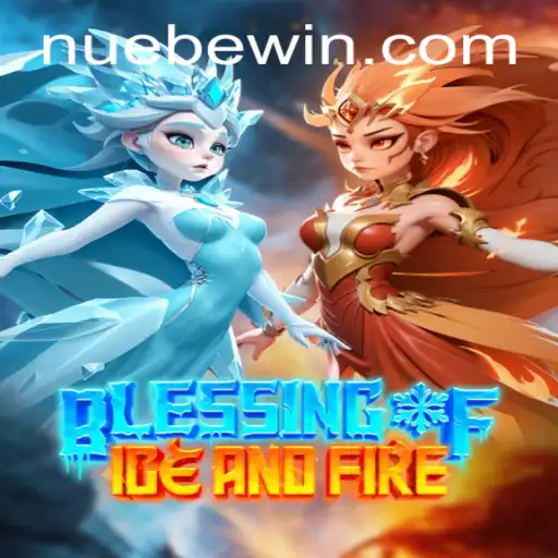 Exploring BlessingofIceandFire: Nuebe's Latest Gaming Sensation